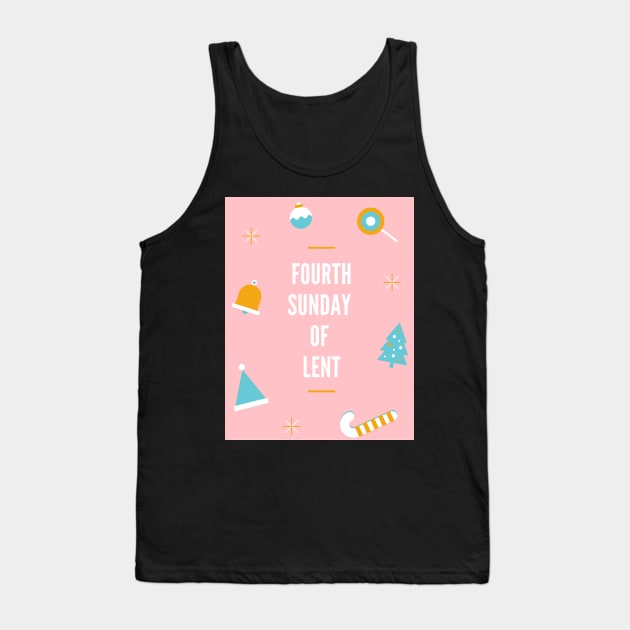 Fourth Sunday Of Lent Tank Top by GideonStore